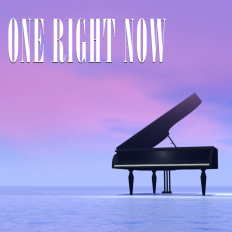 One Right Now (Piano Version)