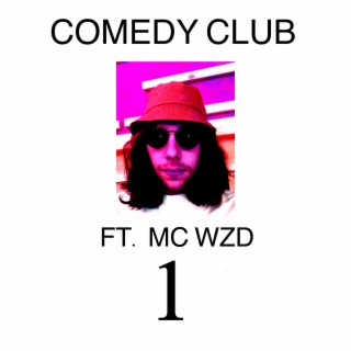 Comedy Club EP 1 FT. MC WZD