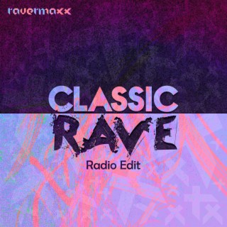 Classic Rave (Radio Edit)