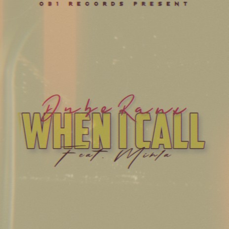When I Call ft. Mihla | Boomplay Music