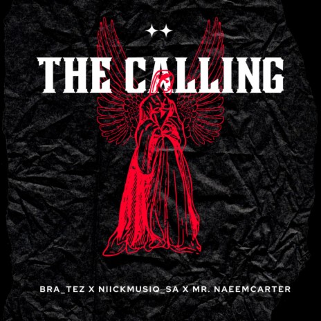 The Calling (Amapiano) ft. Bra_Tez & Mr. NaeemCarter
