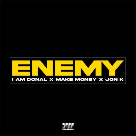 Enemy ft. Jon K & Make Money | Boomplay Music