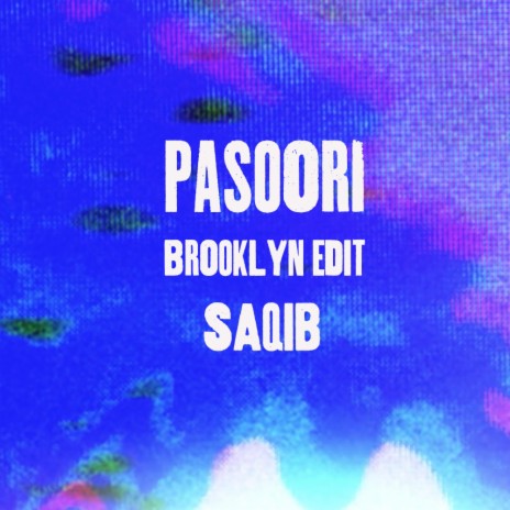 Pasoori (Brooklyn Edit)