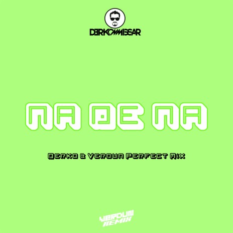 Na De Na (Perfect Mix) ft. Derkommissar