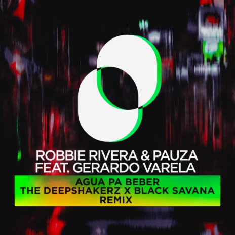 Agua Pa Beber (The Deepshakerz, Black Savana Extended Remix) ft. Pauza | Boomplay Music