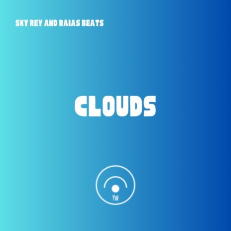 CLOUDS ft. Raias Beats | Boomplay Music