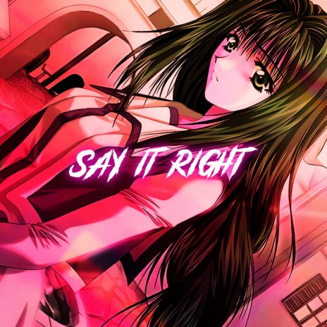 Say It Right (Nightcore)