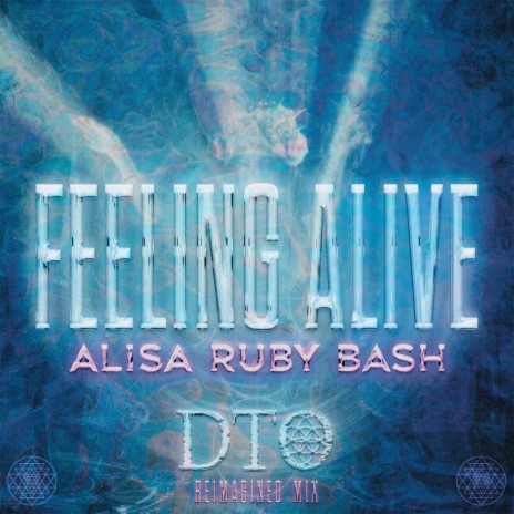 Feeling Alive (Reimagined Dance Mix) ft. Alisa Ruby Bash | Boomplay Music