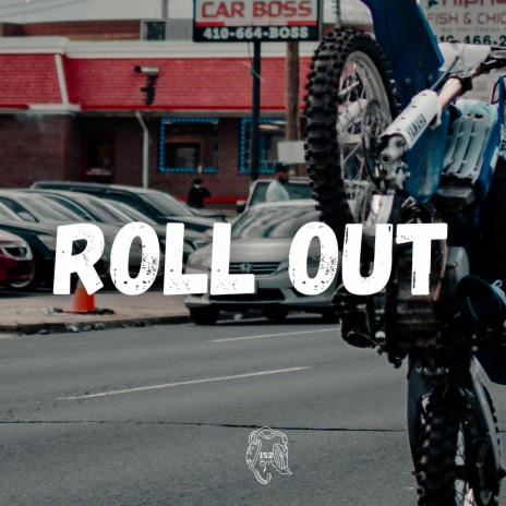 Roll Out ft. Lou152