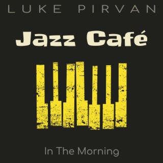 Jazz Cafe In The Morning