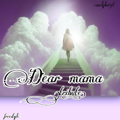 Dear Mama | Boomplay Music