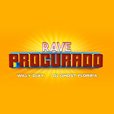 Rave Procurado ft. DJ Ghost Floripa | Boomplay Music