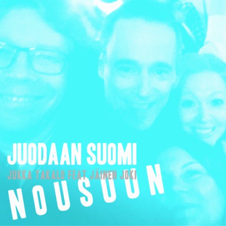 Juodaan Suomi nousuun (feat. Jäinen Joki) | Boomplay Music