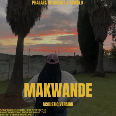 Makwande (Acoustic Version) ft. Tswalo | Boomplay Music