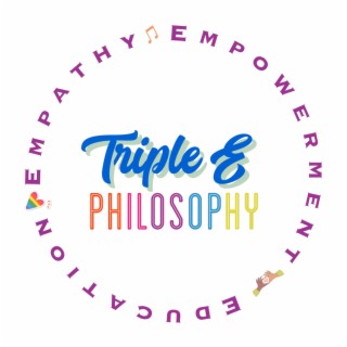 Triple E Philosophy Empathy Empowerment Education