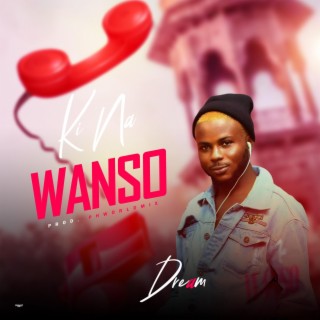 Ki na wanso lyrics | Boomplay Music