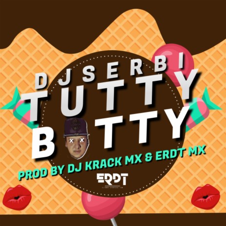 Tutty Botty ft. Dj Krack Mx & ERDT MX | Boomplay Music