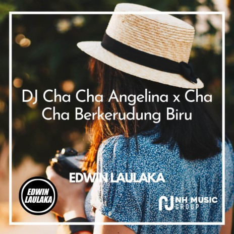 DJ Cha Cha Angelina x Cha Cha Berkerudung Biru | Boomplay Music