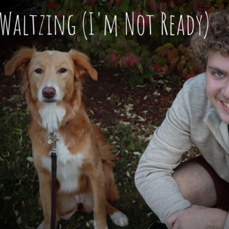 Waltzing (I'm Not Ready) | Boomplay Music