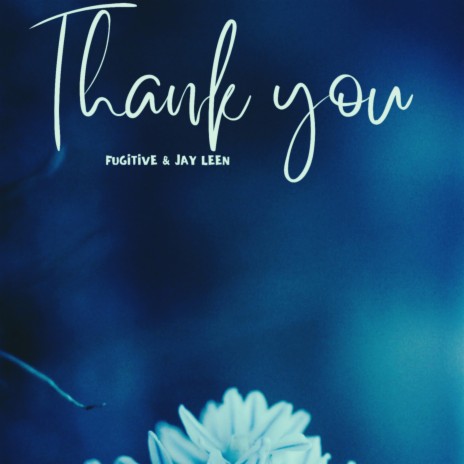 Thank You ft. Jay Leen | Boomplay Music