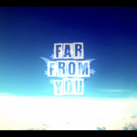 Far From You ft. Saphuan, Dafrosty & Mubinikki | Boomplay Music