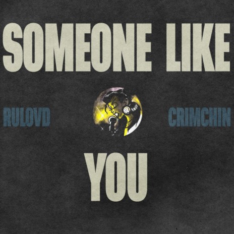 someone like you ft. crimchin | Boomplay Music