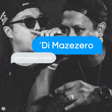 Di Mazezero ft. Dello | Boomplay Music
