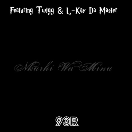 Nkarhi Wa Mina ft. Twigg & L-Kay Da Master