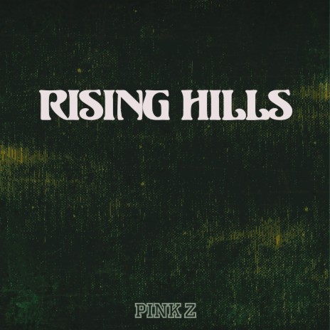 Rising Hills | Boomplay Music