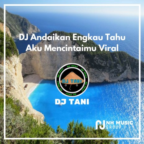 DJ Andaikan Engkau Tahu Aku Mencintaimu Viral | Boomplay Music