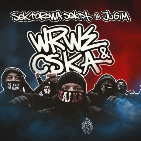 WRWE & CSKA ft. Jugim