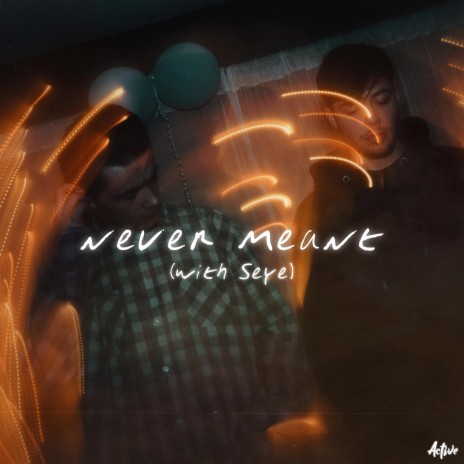 never meant ft. Seye