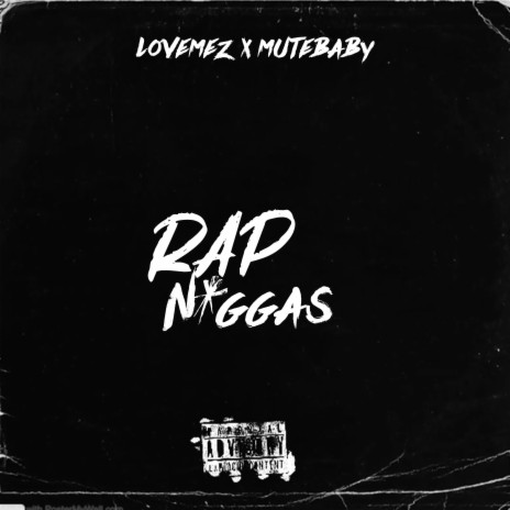 Rap Niggas ft. MuteBaby | Boomplay Music