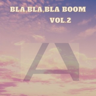 BLA,BLA,BLA BOOM, Vol.2