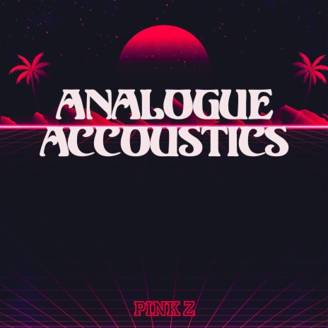 Analogue Accoustics | Boomplay Music