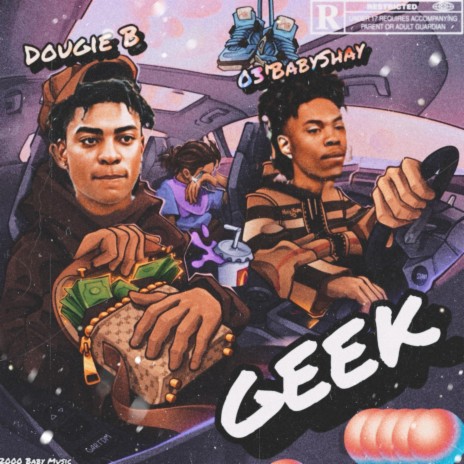 Geek! ft. Dougie B | Boomplay Music