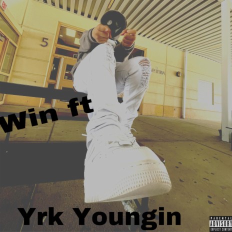 Win ft. YRK Youngin | Boomplay Music
