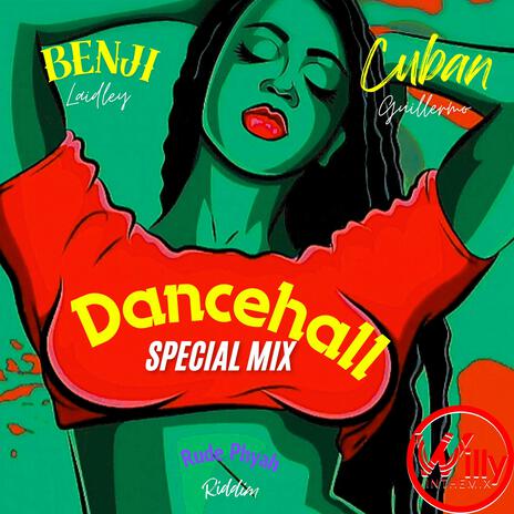 DanceHall (Special Mix) ft. Benji Laidley & CubanGuillermo | Boomplay Music