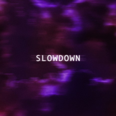 Slowdown (Girl What's Up) (Sped Up)