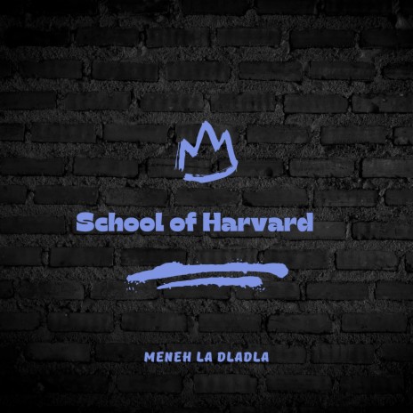 School Of Harvard | Boomplay Music