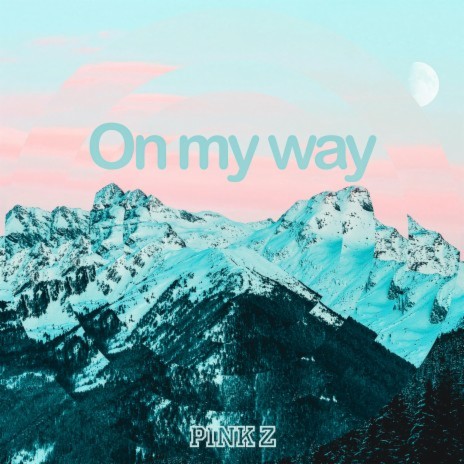 On My Way | Boomplay Music