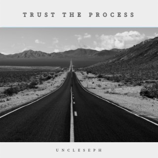 Trust the process