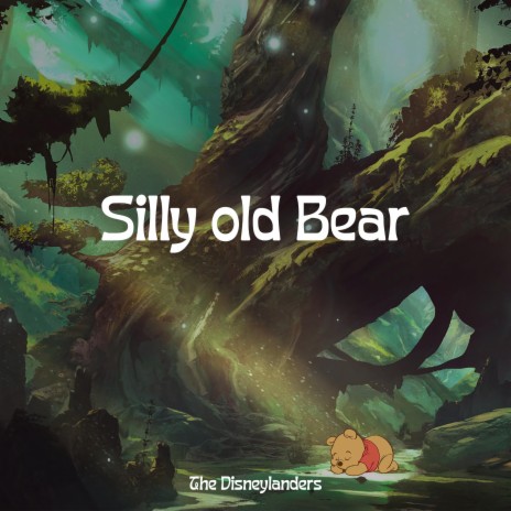 Silly Old Bear | Boomplay Music