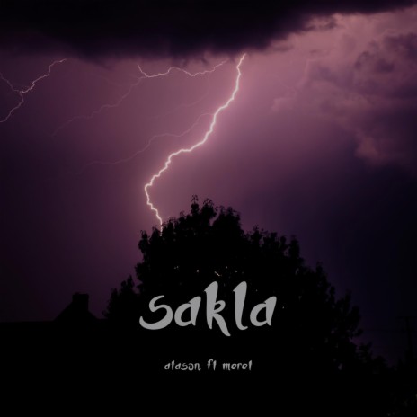 Sakla ft. Meret | Boomplay Music