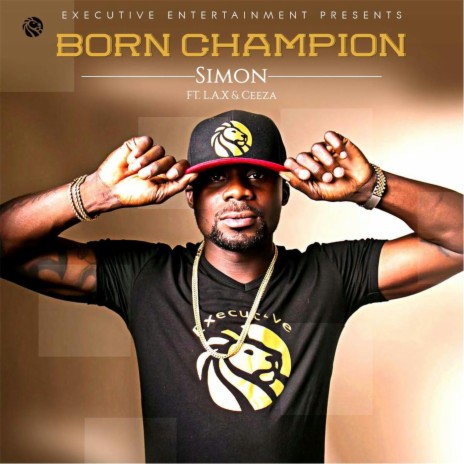 Born Champion (feat. L.A.X & Ceeza) | Boomplay Music