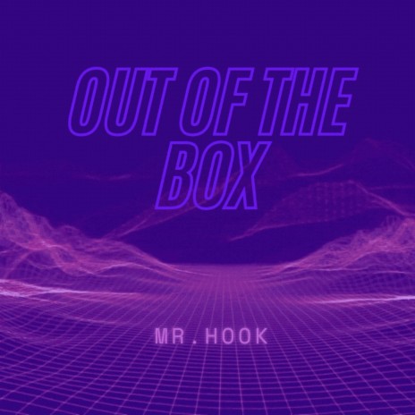 Out Of The Box | Boomplay Music