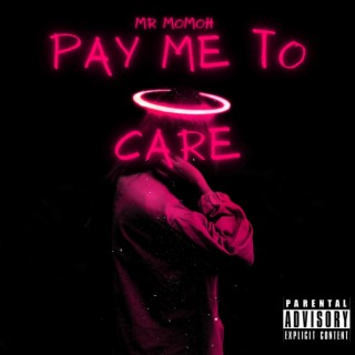 Pay Me To Care