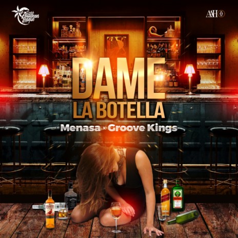 Dame La Botella ft. GROOVE KINGS | Boomplay Music