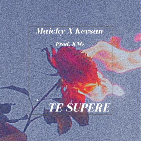 Te Supere ft. Kevsan | Boomplay Music