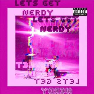 Let's Get Nerdy lyrics | Boomplay Music